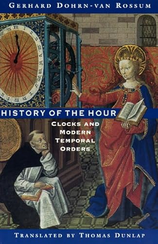 9780226155111: History of the Hour: Clocks and Modern Temporal Orders