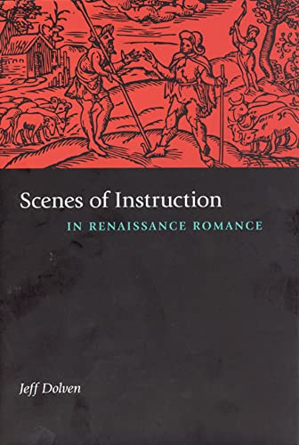 Scenes of Instruction in Renaissance Romance (9780226155364) by Dolven, Professor Jeff