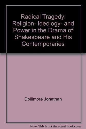 9780226155388: Radical Tragedy: Religion, Ideology, and Power in the Drama of Shakespeare and His Contemporaries