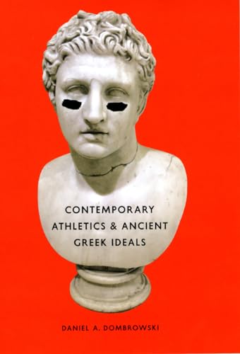 9780226155463: Contemporary Athletics and Ancient Greek Ideals