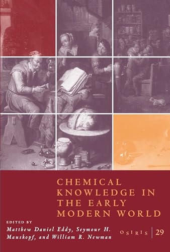 Beispielbild fr Chemical Knowledge in the Early Modern World (Osiris) zum Verkauf von Books Unplugged