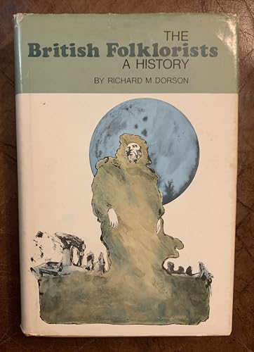 Beispielbild fr The British Folklorists : A History zum Verkauf von Better World Books
