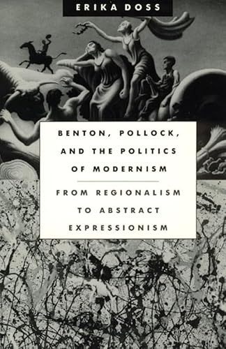 Imagen de archivo de Benton, Pollock, and the Politics of Modernism: From Regionalism to Abstract Expressionism a la venta por gearbooks