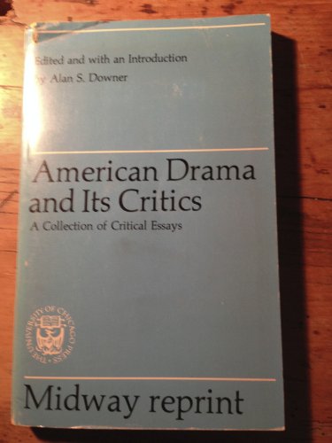 Beispielbild fr American Drama and Its Critics: A Collection of Critical Essays (Midway Reprint Ser) zum Verkauf von Murphy-Brookfield Books