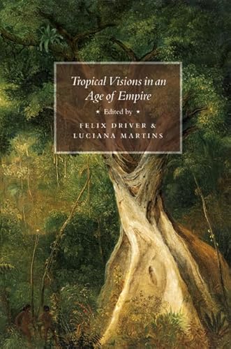 Stock image for Tropical Visions in an Age of Empire for sale by Affordable Collectibles
