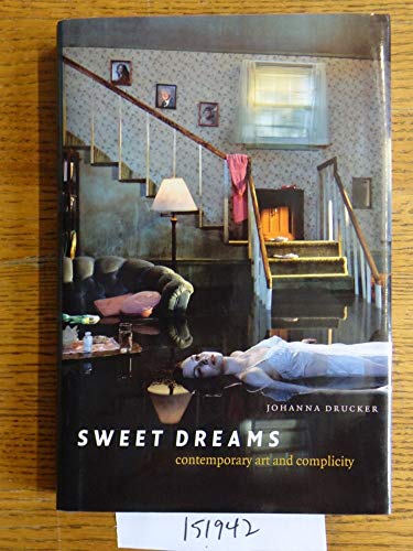 Stock image for Sweet Dreams : Contemporary Art and Complicity for sale by Better World Books