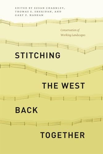 Imagen de archivo de Stitching the West Back Together: Conservation of Working Landscapes (Summits: Environmental Science, Law, and Policy) a la venta por SecondSale