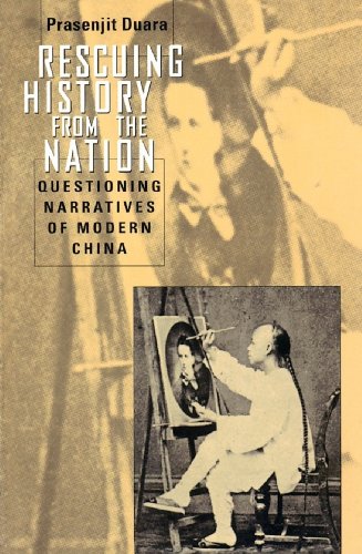 Beispielbild fr Rescuing History from the Nation: Questioning Narratives of Modern China zum Verkauf von The Maryland Book Bank