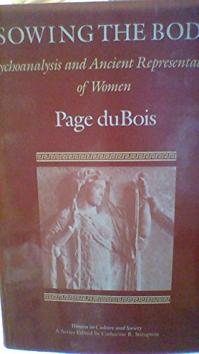 Imagen de archivo de Sowing the Body: Psychoanalysis and Ancient Representations of Women (Women in Culture & Society) a la venta por HPB Inc.