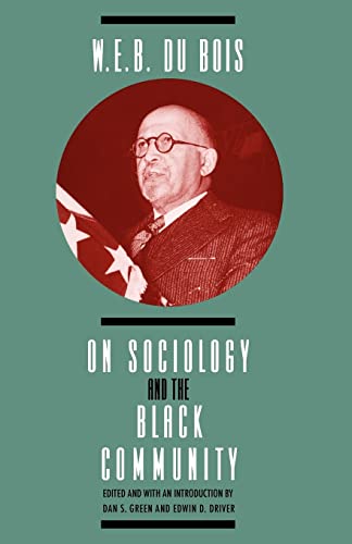 Stock image for W. E. B. DuBois on Sociology and the Black Community (Heritage of Sociology Series) for sale by BooksRun