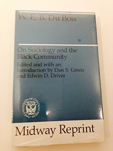 W. E. B. Dubois on Sociology & the Black Community (Heritage of Sociology Series) (9780226167626) by Dubois