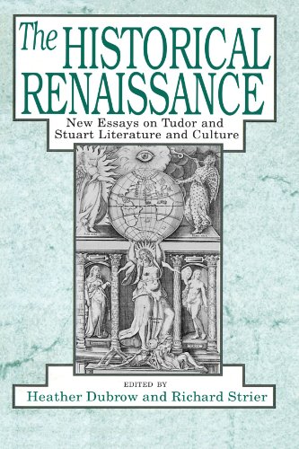 Imagen de archivo de The Historical Renaissance: New Essays on Tudor and Stuart Literature and Culture a la venta por HPB-Red