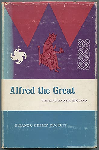 9780226167770: Alfred the Great the King and His England [Paperback] by