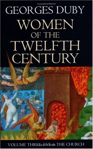 9780226167862: Women of the Twelfth Century – Eve & the Church V 3 (Paper)