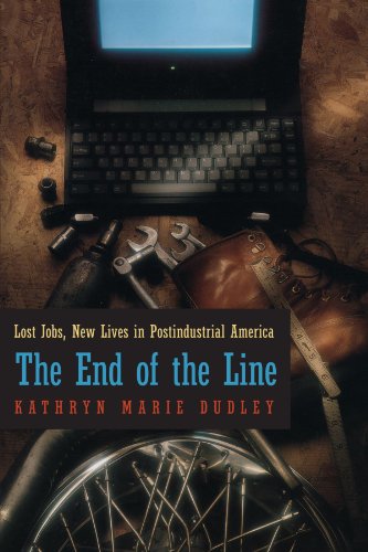 9780226169101: The End of the Line: Lost Jobs, New Lives in Postindustrial America (Morality and Society Series)