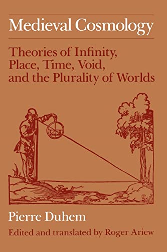 9780226169231: Medieval Cosmology: Theories of Infinity, Place, Time, Void, and the Plurality of Worlds