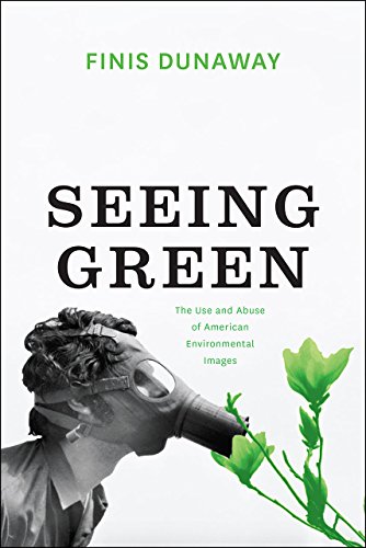 Stock image for Seeing Green: The Use and Abuse of American Environmental Images for sale by HPB-Red