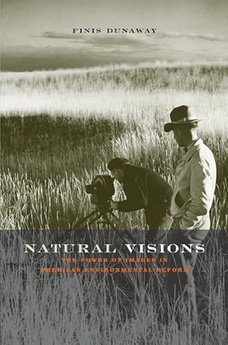 Stock image for Natural Visions: The Power of Images in American Environmental Reform for sale by Wonder Book