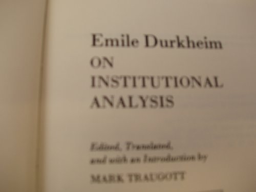 Beispielbild fr Emile Durkheim on Institutional Analysis zum Verkauf von Better World Books