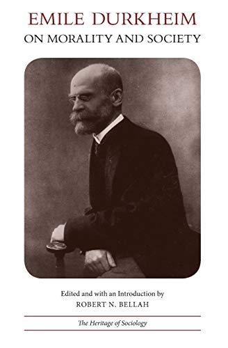 Stock image for Emile Durkheim on Morality and Society (Heritage of Sociology Series) for sale by Jenson Books Inc