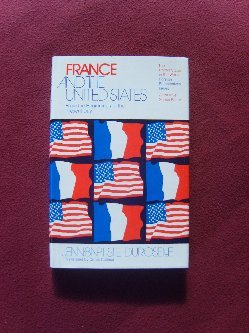 Imagen de archivo de France and the United States from the Beginnings to the Present a la venta por Sessions Book Sales