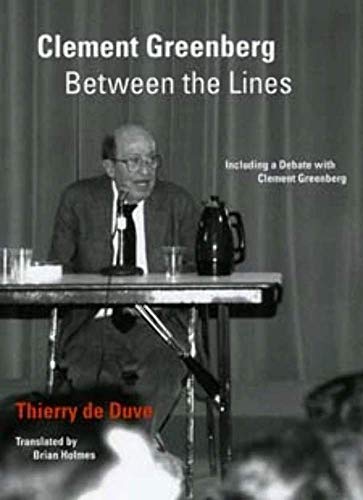 Beispielbild fr Clement Greenberg Between the Lines: Including a Debate with Clement Greenberg zum Verkauf von The Maryland Book Bank