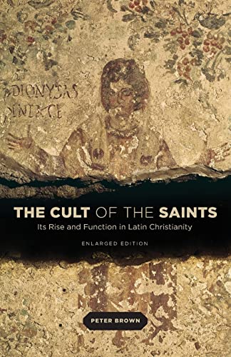 Imagen de archivo de The Cult of the Saints: Its Rise and Function in Latin Christianity, Enlarged Edition a la venta por GoodwillNI