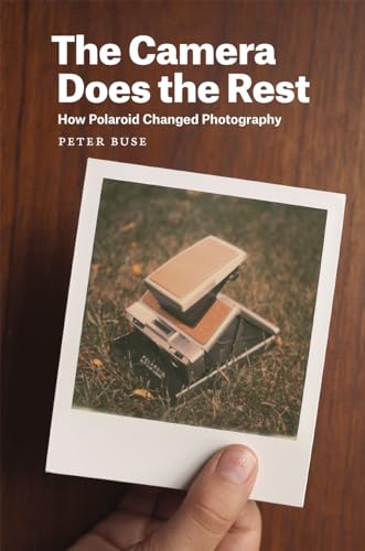 Stock image for The Camera Does the Rest : How Polaroid Changed Photography for sale by Better World Books