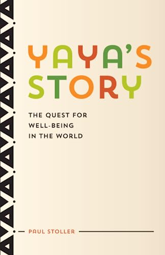 Beispielbild fr Yaya's Story: The Quest for Well-Being in the World zum Verkauf von ThriftBooks-Atlanta