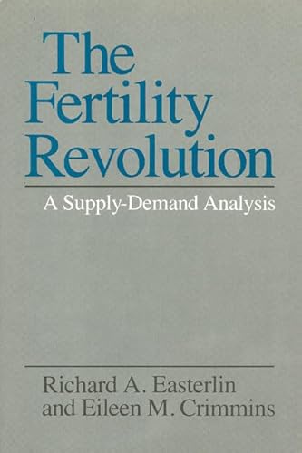 Stock image for The Fertility Revolution: A Supply-Demand Analysis for sale by Wonder Book