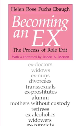 Beispielbild fr Becoming an Ex: The Process of Role Exit zum Verkauf von SecondSale