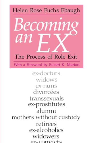 9780226180700: Becoming an Ex: The Process of Role Exit