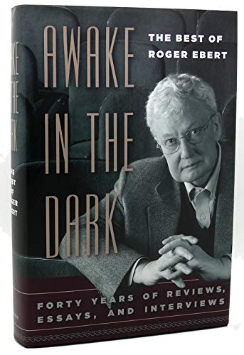 Imagen de archivo de Awake in the Dark: The Best of Roger Ebert a la venta por Orphans Treasure Box