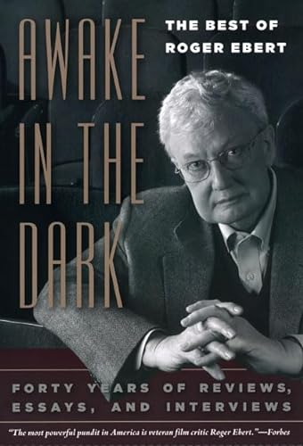 Imagen de archivo de Awake in the Dark: The Best of Roger Ebert a la venta por Half Price Books Inc.