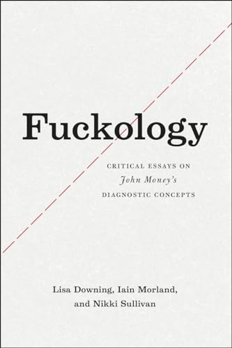 9780226186610: Fuckology: Critical Essays on John Money's Diagnostic Concepts