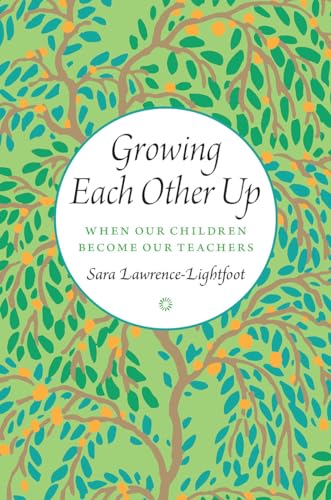 Beispielbild fr Growing Each Other Up: When Our Children Become Our Teachers zum Verkauf von ThriftBooks-Atlanta