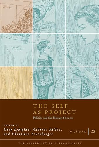 9780226190877: Osiris, Volume 22: The Self as Project: Politics and the Human Sciences (OSIRIS OSR)