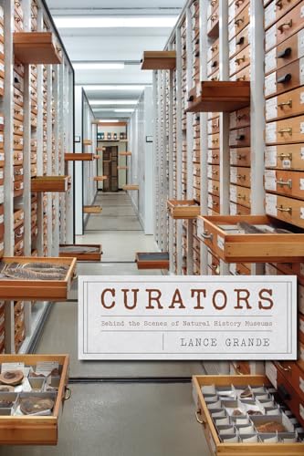 Beispielbild fr Curators: Behind the Scenes of Natural History Museums zum Verkauf von More Than Words
