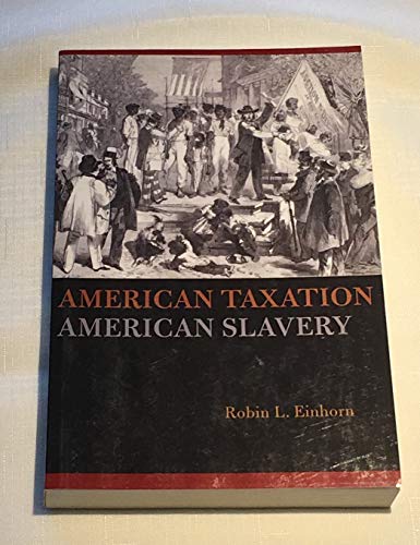 Beispielbild fr American Taxation, American Slavery zum Verkauf von Blackwell's