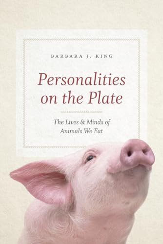 Beispielbild fr Personalities on the Plate : The Lives and Minds of Animals We Eat zum Verkauf von Better World Books