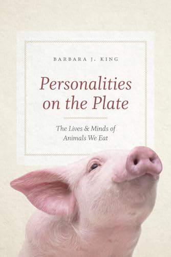 Stock image for Personalities on the Plate : The Lives and Minds of Animals We Eat for sale by Better World Books: West