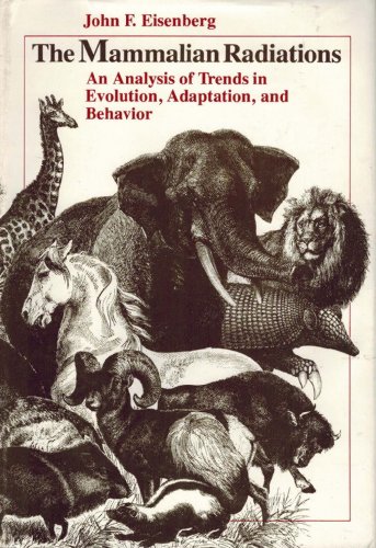 Imagen de archivo de The Mammalian Radiations : An Analysis of Trends in Evolution, Adaption and Behavior a la venta por Better World Books