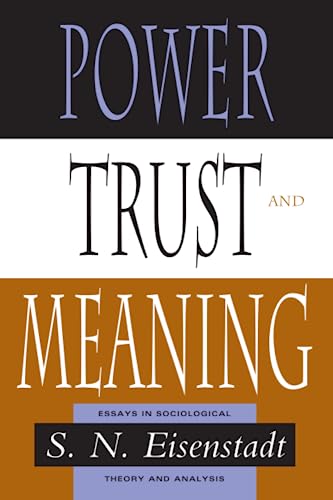 9780226195568: Power, Trust, and Meaning: Essays in Sociological Theory and Analysis (Heritage of Sociology S)