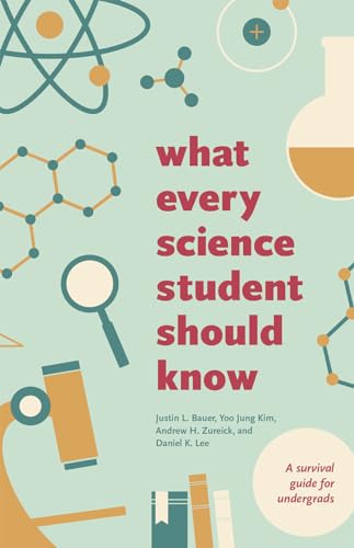 9780226198880: What Every Science Student Should Know (Chicago Guides to Academic Life)