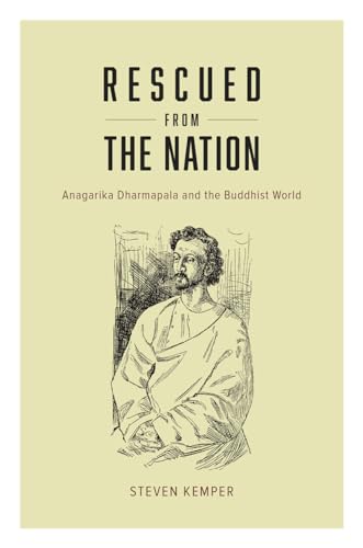 9780226199078: Rescued from the Nation: Anagarika Dharmapala and the Buddhist World