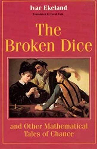 9780226199924: The Broken Dice, and Other Mathematical Tales of Chance