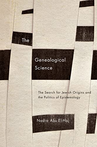 Stock image for The Genealogical Science: The Search for Jewish Origins and the Politics of Epistemology for sale by ThriftBooks-Atlanta