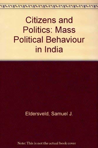 Imagen de archivo de Citizens and Politics : Mass Political Behavior in India a la venta por Better World Books: West