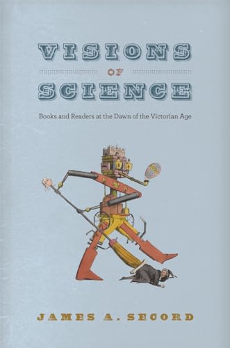 9780226203287: Visions of Science: Books and Readers at the Dawn of the Victorian Age