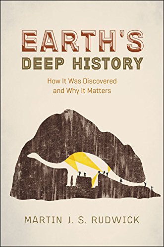 Stock image for Earth's Deep History: How It Was Discovered and Why It Matters Rudwick, Martin J. S. for sale by Aragon Books Canada